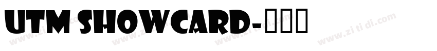 UTM Showcard字体转换